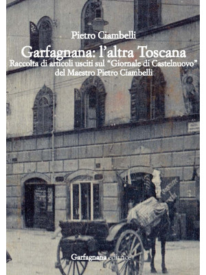 Garfagnana: l'altra Toscana...