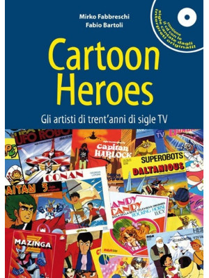 Cartoon heroes. Gli artisti...
