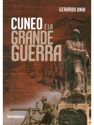 Cuneo e la grande guerra