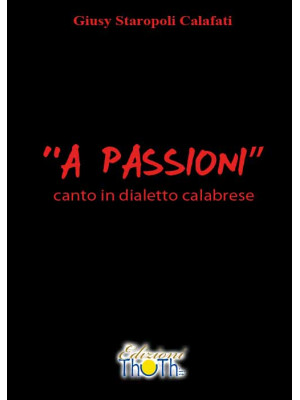 «A passioni». Canto in dial...
