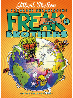 Freak brothers. Vol. 1: Idi...
