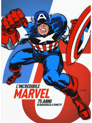 L'incredibile Marvel. 75 an...
