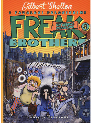 Freak brothers. Vol. 4: Un'...