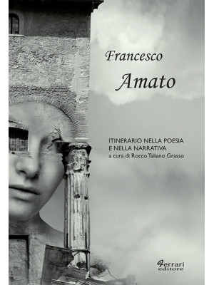 Francesco Amato. Itinerario...