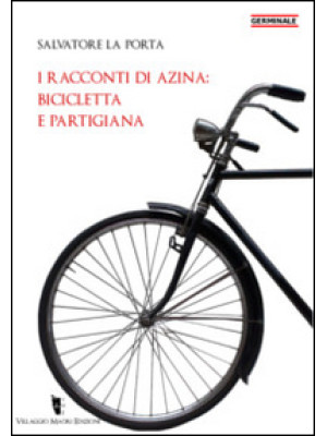 I racconti di Azina: bicicl...