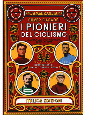 I pionieri del ciclismo. Qu...