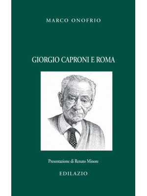 Giorgio Caproni e Roma