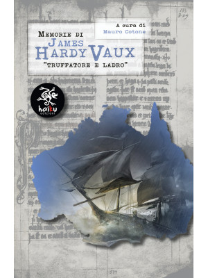 Memorie di James Hardy Vaux...