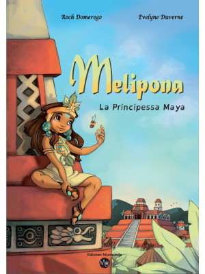 Melipona. La principessa maya