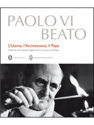 Paolo VI beato. L'uomo, l'a...