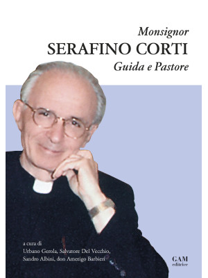 Monsignor Serafino Corti. G...
