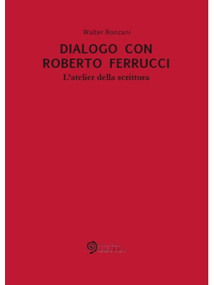 Dialogo con Roberto Ferrucc...