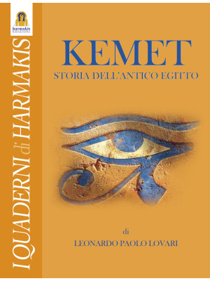 Kemet. Storia dell'antico E...