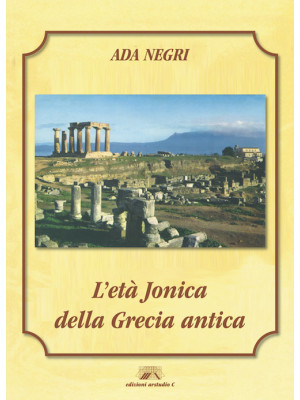 L'età Jonica della Grecia a...