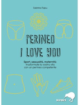 Perineo I love you. Sport, ...