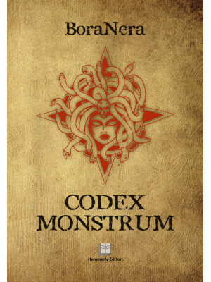Codex monstrum. Ediz. illus...