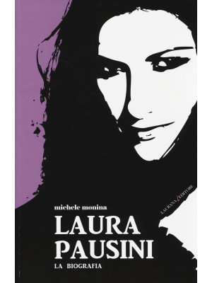 Laura Pausini. La biografia