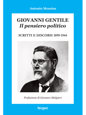 Giovanni Gentile. Il pensie...