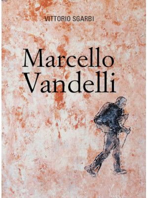 Marcello Vandelli. Ediz. il...