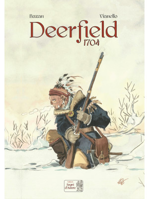 Deerfield 1704. Ediz. deluxe