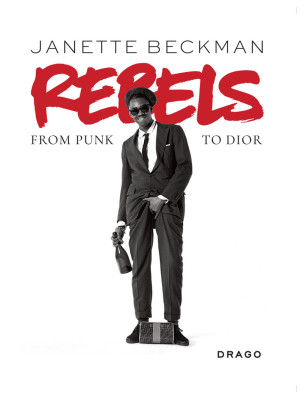 Rebels. From punk to Dior. ...