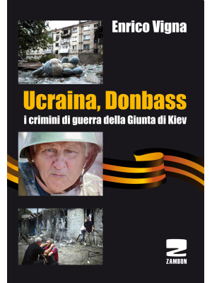 Ucraina, Donbass. I crimini...