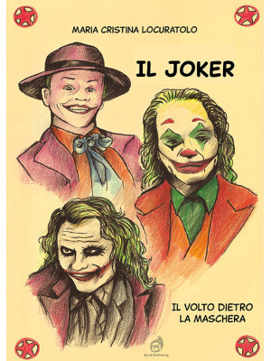 Il Joker. Il volto dietro l...