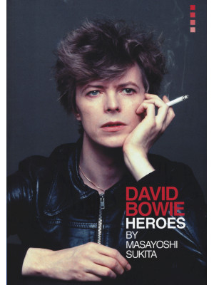 David Bowie «heroes». Ediz....