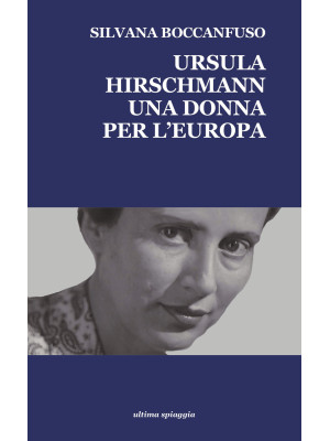 Ursula Hirschmann. Una donn...