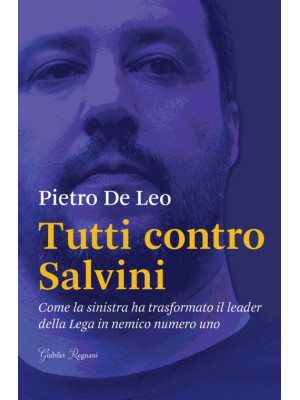 Tutti contro Salvini. Come ...