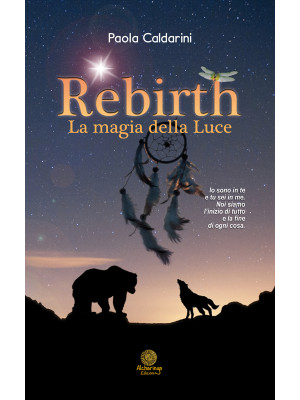 Rebirth, la magia della luce