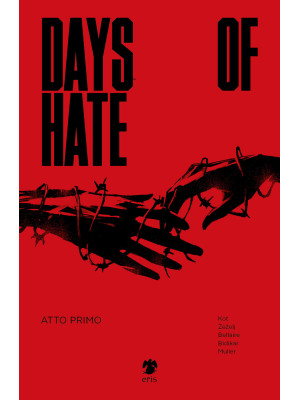 Days of hate. Atto primo