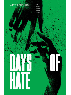 Days of hate. Atto secondo