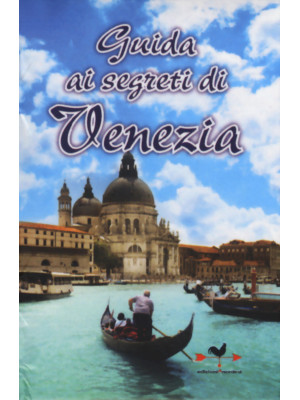 Guida ai segreti di Venezia