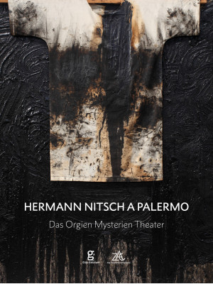 Hermann Nitsch a Palermo. Das Orgien Mysterien Theater. Ediz. italiana, inglese e tedesca
