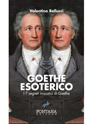 Goethe esoterico. I 7 segre...