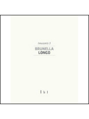Brunella Longo. Imusmis 2. ...