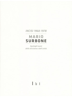 Mario Surbone. Incisi 1968-...