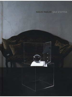 Giulio Paolini. Sale d'attesa. Catalogo della mostra (Londra, 20 giugno-20 settembre 2019)