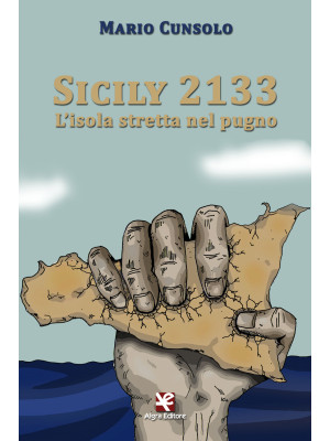Sicily 2133. L'isola strett...
