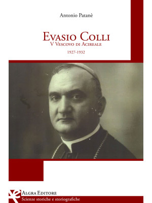 Evasio Colli. 5° vescovo di...