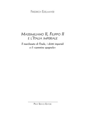 Massimiliano II, Filippo II...