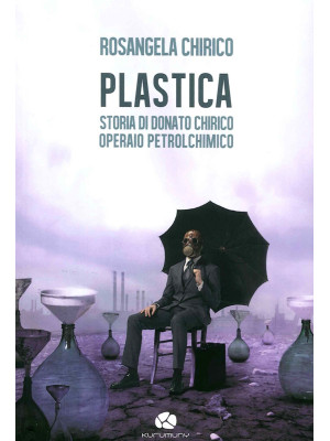 Plastica. Storia di Donato ...