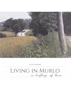 Living in Murlo. A history ...