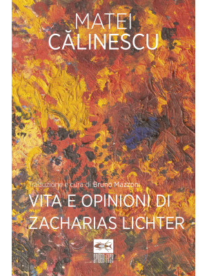 Vita e opinioni di Zacharias Lichter