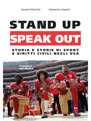 Stand up, speak out. Storia...