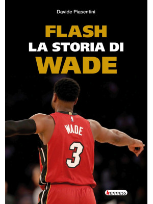 Flash. La storia di Wade