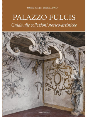 Palazzo Fulcis. Musei Civic...