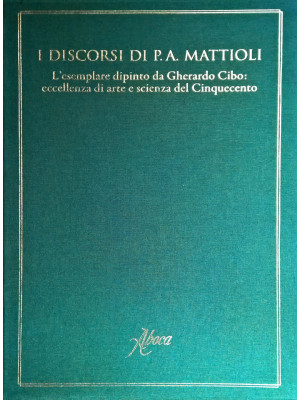 I discorsi di P.A. Mattioli...