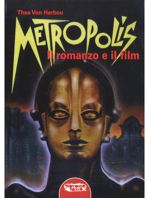 Metropolis. Il romanzo e il...